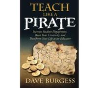 Teach Like a PIRATE: Increase Student Engagement, Boost Your Creativity, and Transform Your Life as an Educator - [Version Originale] Inconnu (Auteur)