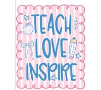 Teach, Love & Inspire