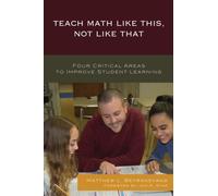 Teach Math Like This, Not Like That