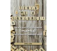 Teach me a language! The New Ways of Ilm Sha Lansha: The Science of Language