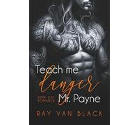 Teach me danger, Mr. Payne: Dark Gay Romance