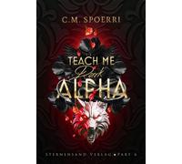 Teach Me Dark Alpha (Part 6) - C.M. Spoerri - Sternensand Verlag - ebook (ePub) - Livre
