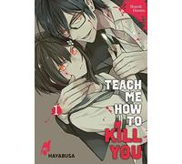 Teach Me How To Kill You 1