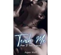 Teach Me How To Love Again