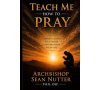 TEACH ME HOW TO PRAY