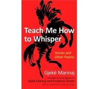 Teach Me How to Whisper by Gjeke Marinaj Gjeke Marinaj (Auteur)