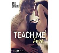 TEACH ME LOVE