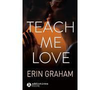 Teach Me Love - Erin Graham - Addictives Eds - Poche - Roman