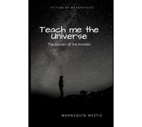 Teach me the Universe: The secrets of the invisible