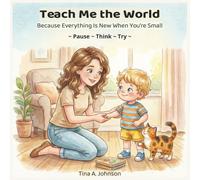 Teach Me the World: A Gentle Conversation About How Children Learn the World Around Them