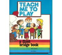 Teach Me to Play: A First Bridge Book