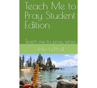 Teach Me to Pray Student Edition: Teach me to pray series