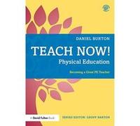 Teach Now! Physical Education: Becoming a Great PE Teacher - [Version Originale] Inconnu (Auteur)