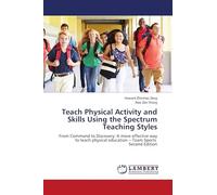 Teach Physical Activity and Skills Using the Spectrum Teaching Styles