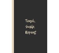 Teach, Smile, Repeat: Funny 6x9 Lined Notebook - Perfect Gift for Positive and Passionate Teachers