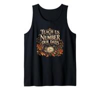 Teach Us to Number Our Days Psaume 90 12 Débardeur