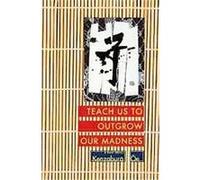 Teach Us to Outgrow Our Madness Kenzaburo Oe (Auteur)
