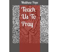 Teach Us To Pray