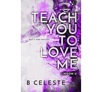 Teach You to Love Me
