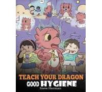 Teach Your Dragon Good Hygiene