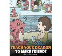 Teach Your Dragon To Make Friends