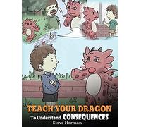 Teach Your Dragon To Understand Consequences