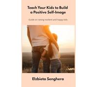 Teach Your Kids to Build a Positive Self-Image