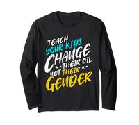 Teach Your Kids to Change Their Oil Not Their Gender Manche Longue