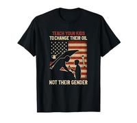 Teach Your Kids to Change Their Oil Not Their Gender T-Shirt