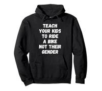 Teach Your Kids to Ride Bike Not Gender Father Bicycle Dad Sweat à Capuche