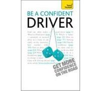 Teach Yourself Be A Confident Driver Henderson, John (Auteur)