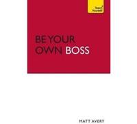 Teach Yourself be Your Own Boss Avery, Matt (Auteur)