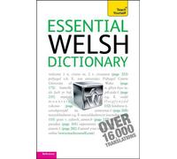 Teach Yourself Essential Welsh Dictionary (Dictionnaire essentiel du gallois)