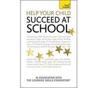 Teach Yourself How to Help Your Child to Succeed at School Hancock, Jonathan (Auteur)