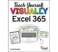Teach Yourself VISUALLY Excel 365 by Paul McFedries Paul McFedries (Auteur)