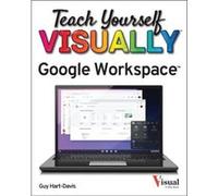 Teach Yourself VISUALLY Google Workspace by Guy HartDavis Guy HartDavis (Auteur)