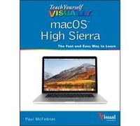 Teach Yourself VISUALLY macOS High Sierra by Paul McFedries Paul Mcfedries, (Auteur)