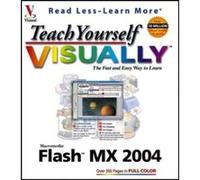 Teach Yourself Visually Macromedia Flash Mx 2004, Visual Read Less, Learn More Sherry Kinkoph (Auteur)
