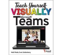 Teach Yourself VISUALLY Microsoft Teams by Sven Seidenberg Sven Seidenberg (Auteur)