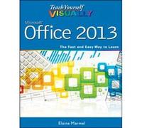 Teach Yourself VISUALLY Office 2013 by Marmel & Elaine Tampa & FL & Marmel Enterprises & Inc. Elaine Marmel (Auteur)