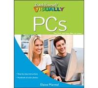 Teach Yourself VISUALLY PCs by Elaine Marmel Marmel, Elaine (Auteur)