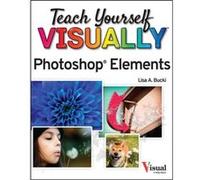 Teach Yourself VISUALLY Photoshop Elements 2023 by Lisa A. Bucki Lisa A. Bucki (Auteur)