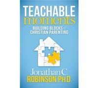 Teachable Moments by Jonathan C Robinson Jonathan C Robinson (Auteur)