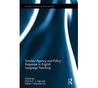 Teacher Agency And Policy Response In English Language Teaching