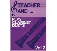 Teacher And I Play Clarinet Duets, Volume 2 / Recueil