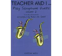 Teacher And I Play Saxophone Duets, Volume 2 / Recueil
