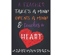 Teacher Appreciation Gift: A Teacher Takes A Mind Notebook Or Journal Perfect Year End Graduation Or Thank You Gift For Teachers (Inspirational Teacher Gifts)