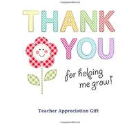 Teacher Appreciation Gift: Thank You For Helping Me Grow Teachers Coloring Book Gift For Teachers (Inspirational Teacher Gifts)