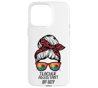 Teacher Assistant Off Duty Chignon Plage Coucher de Soleil drôle TA Coque pour iPhone 15 Pro Max