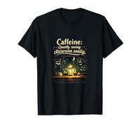 Teacher Cafeine Classroom Sanity Tasse à café Graphique T-Shirt
